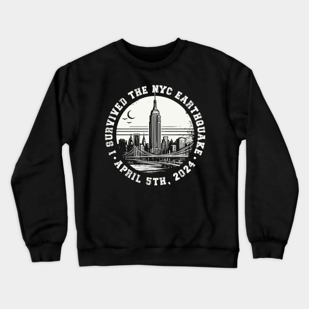 I survived the nyc earthquake 2024, April 5th Crewneck Sweatshirt by Trendsdk